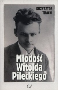 Młodość Witolda Pileckiego - okładka książki