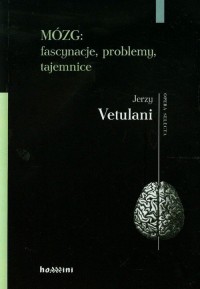 Mózg: fascynacje, problemy, tajemnice - okładka książki