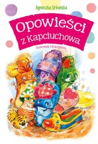 Opowieści z Kapciuchowa - okładka książki