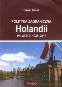 Polityka zagraniczna Holandii w - okładka książki