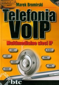 Telefonia VoIP. Multimedialne sieci - okładka książki