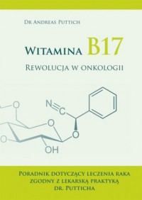 Witamina B17. Rewolucja w onkologii - okładka książki