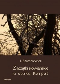 Zaczątki słowiańskie u stoków Karpat. - okładka książki