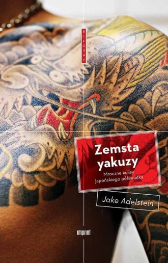 Zemsta yakuzy. Mroczne kulisy japońskiego - okładka książki