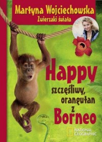 Happy, szczęśliwy orangutan z Borneo - okładka książki