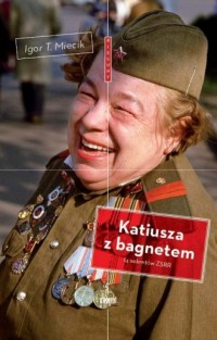 Katiusza z bagnetem. 14 historii - okładka książki