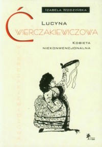 Lucyna Ćwierczakiewiczowa. Kobieta - okładka książki