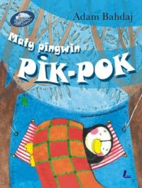 Mały pingwin Pik Pok - okładka książki