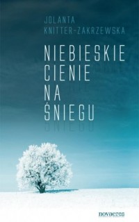 Niebieskie cienie na śniegu - okładka książki