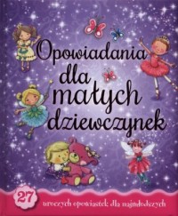 Opowiadania dla małych dziewczynek - okładka książki