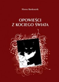 Opowieści z kociego świata - okładka książki