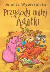 Przygody małej Agatki - okładka książki