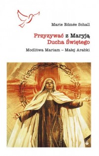 Przyzywać z Maryją Ducha Świętego. - okładka książki