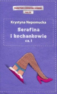 Serafina i kochankowie cz. 1. Pamiętniki - okładka książki