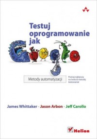 Testuj oprogramowanie jak Google. - okładka książki