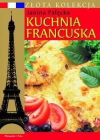 Kuchnia francuska. Seria: Złota - okładka książki