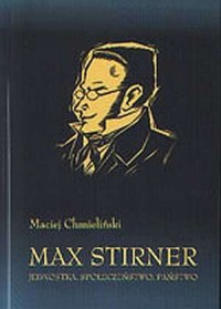 Max Stirner. Jednostka, społeczeństwo, - okładka książki