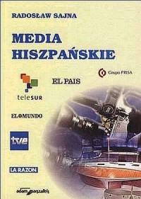 Media hiszpańskie. Od Gazety Madryckiej - okładka książki
