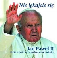 Nie lękajcie się. Jan Paweł II. - okładka książki