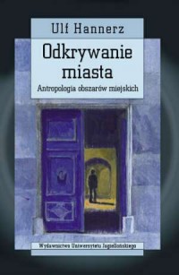 Odkrywanie miasta. Antropologia - okładka książki