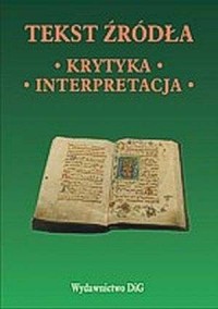 Tekst źródła - krytyka, interpretacja - okładka książki