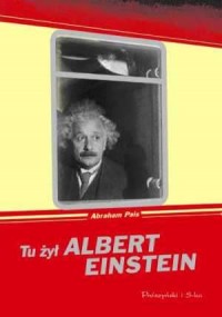 Tu żył Albert Einstein - okładka książki