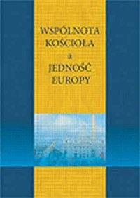 Wspólnota Kościoła a jedność Europy - okładka książki