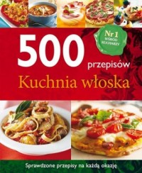 500 przepisów. Kuchnia włoska - okładka książki