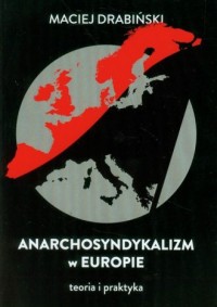 Anarchosyndykalizm w Europie. Teoria - okładka książki