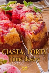 Ciasta, torty i inne desery - okładka książki
