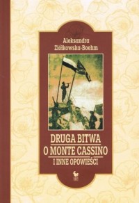 Druga bitwa o Monte Cassino i inne - okładka książki