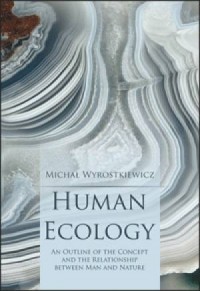 Human Ecology. An Outline of the - okładka książki