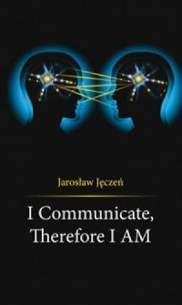 I communicate, therefore I am - okładka książki