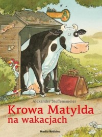 Krowa Matylda na wakacjach - okładka książki