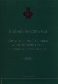 Litwa, Białoruś, Ukraina w myśli - okładka książki