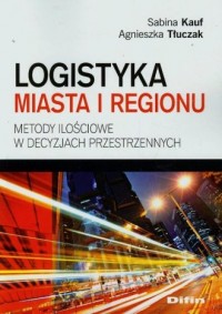 Logistyka miasta i regionu. Metody - okładka książki