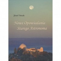 Nowe opowiadania Starego Astronoma - okładka książki