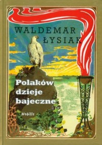 Polaków dzieje bajeczne - okładka książki