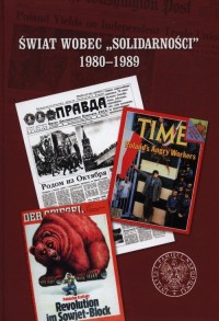 Świat wobec Solidarności 1980-1989 - okładka książki