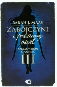 Zabójczyni i podziemny świat. Szklany - okładka książki