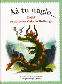 Aż tu nagle... Bajki ze zbiorów - okładka książki