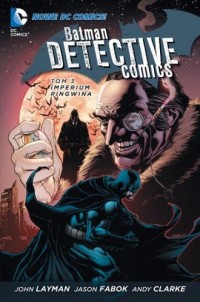 Batman. Detective Comics. Imperium - okładka książki