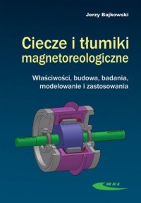 Ciecze i tłumiki magnetoreologiczne. - okładka książki