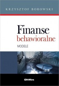 Finanse behawioralne. Modele - okładka książki