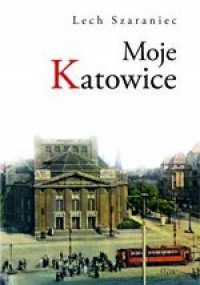Moje Katowice - okładka książki