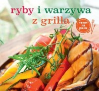 Ryby i warzywa z grilla - okładka książki