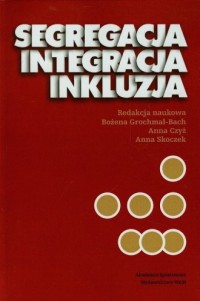 Segregacja, integracja, inkluzja - okładka książki