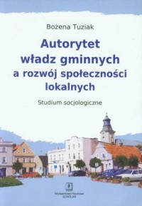 Autorytet władz gminnych a rozwój - okładka książki