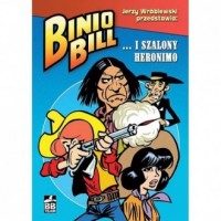 Binio Bill -... i Szalony Heronimo - okładka książki