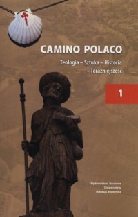Camino Polaco.  Teologia Sztuka - okładka książki